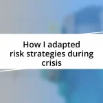 How I adapted risk strategies during crisis