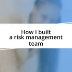 How I built a risk management team