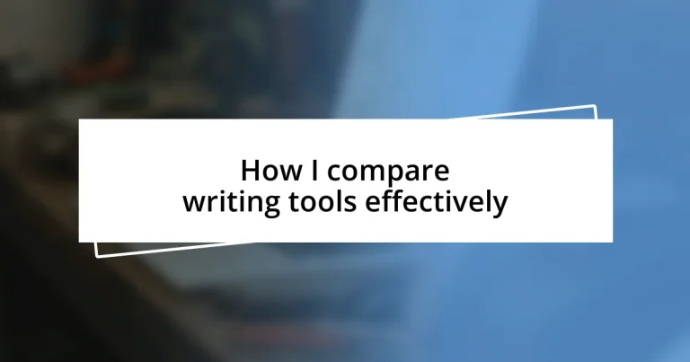 How I compare writing tools effectively