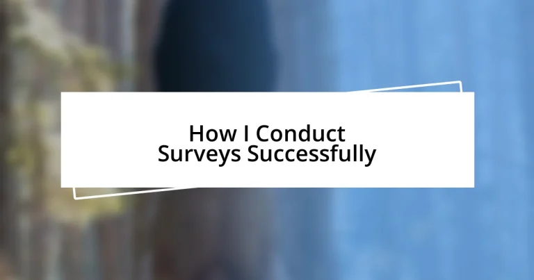 How I Conduct Surveys Successfully