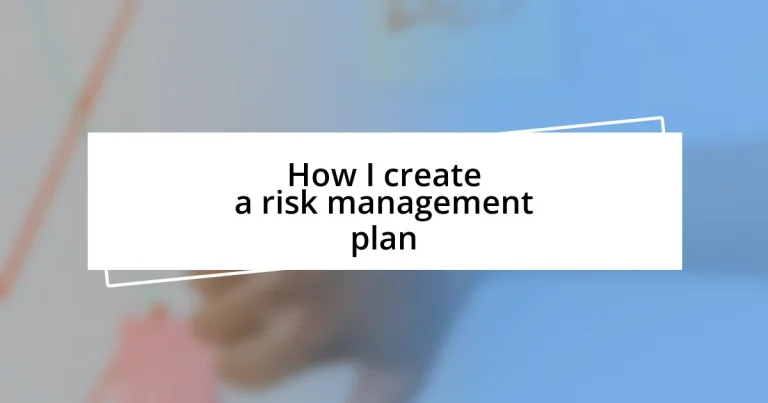 How I create a risk management plan