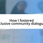 How I fostered inclusive community dialogues