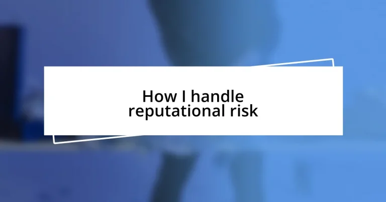 How I handle reputational risk