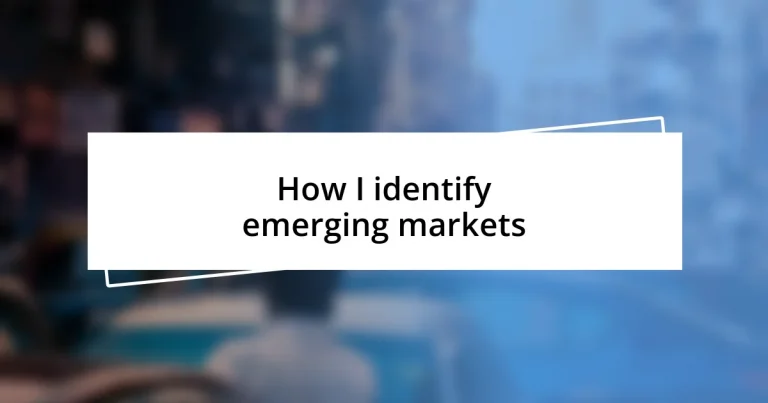 How I identify emerging markets