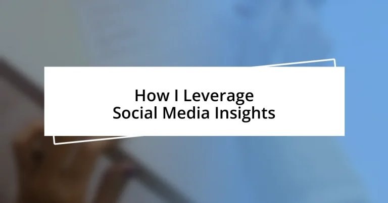 How I Leverage Social Media Insights