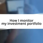 How I monitor my investment portfolio