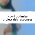 How I optimize project risk responses