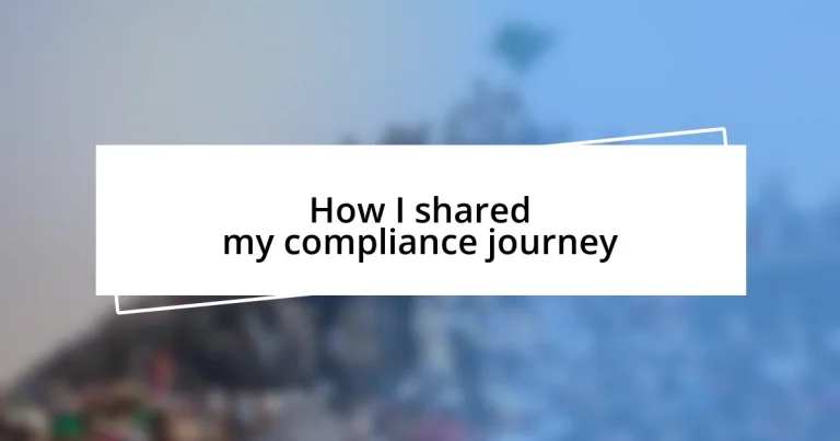 How I shared my compliance journey