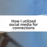 How I utilized social media for connections