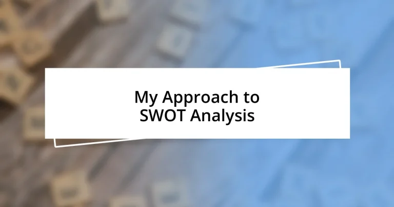 My Approach to SWOT Analysis