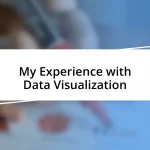 My Experience with Data Visualization