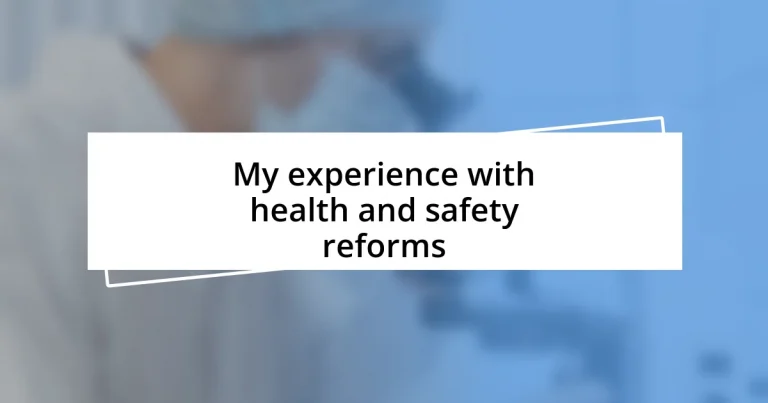 My experience with health and safety reforms