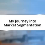 My Journey into Market Segmentation