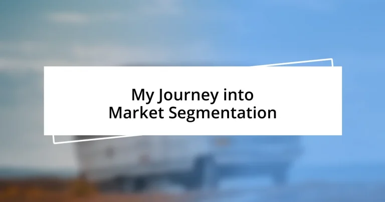 My Journey into Market Segmentation