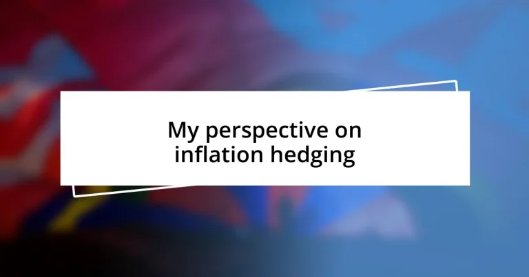 My perspective on inflation hedging