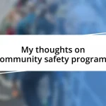 My thoughts on community safety programs