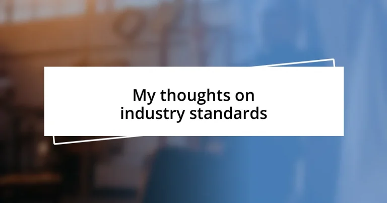 My thoughts on industry standards