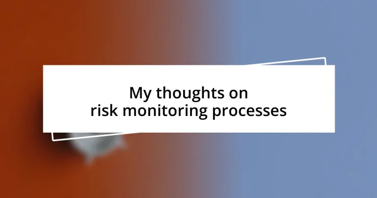 My thoughts on risk monitoring processes