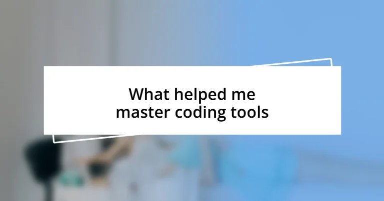 What helped me master coding tools