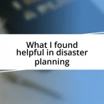 What I found helpful in disaster planning