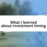 What I learned about investment timing