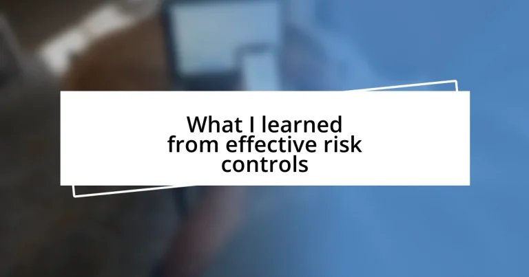 What I learned from effective risk controls