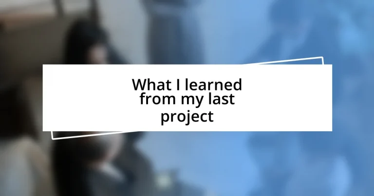 What I learned from my last project