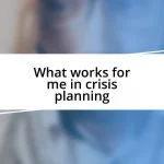 What works for me in crisis planning