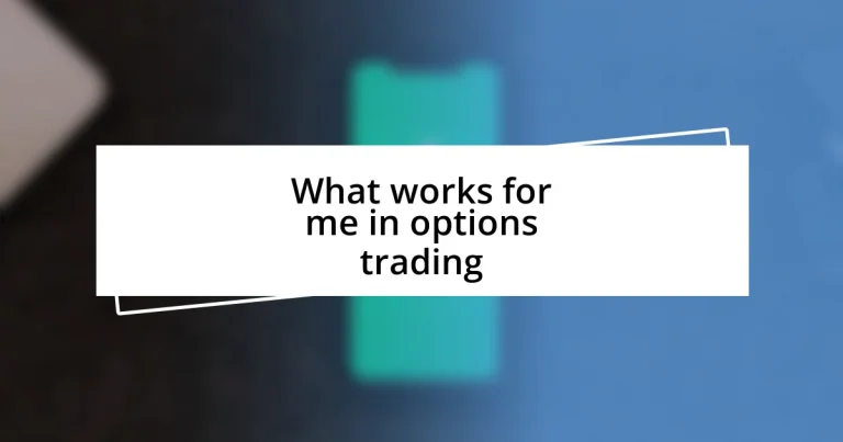 What works for me in options trading