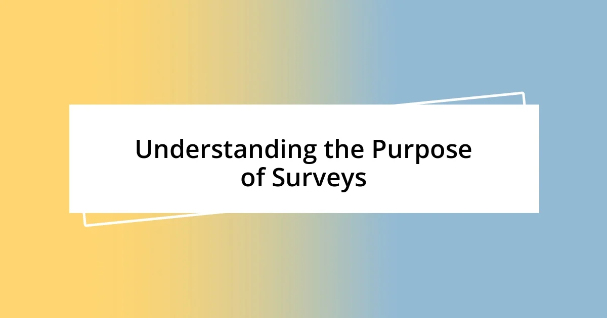 Understanding the Purpose of Surveys