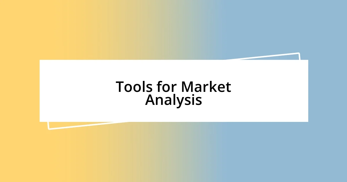 Tools for Market Analysis