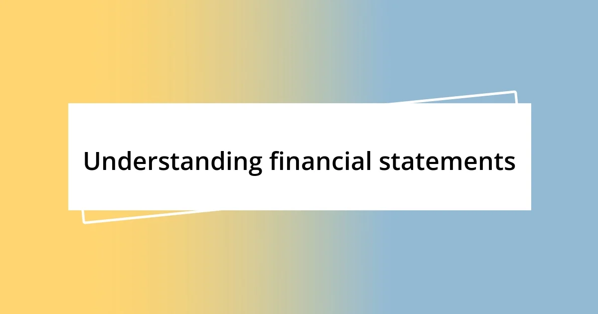 Understanding financial statements