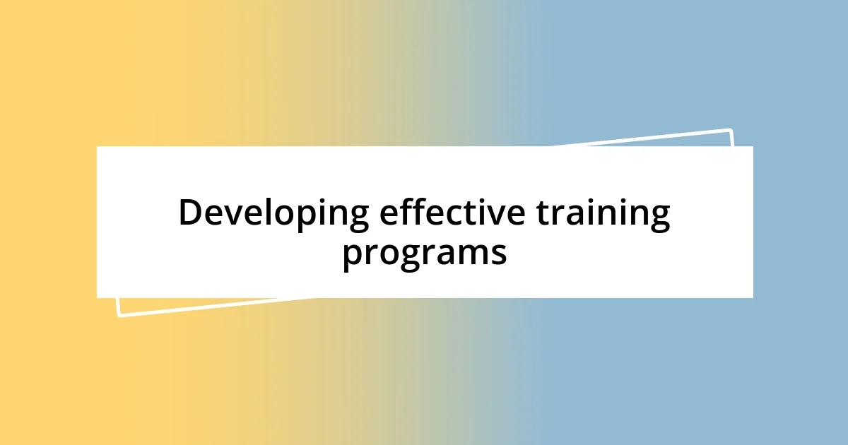 Developing effective training programs