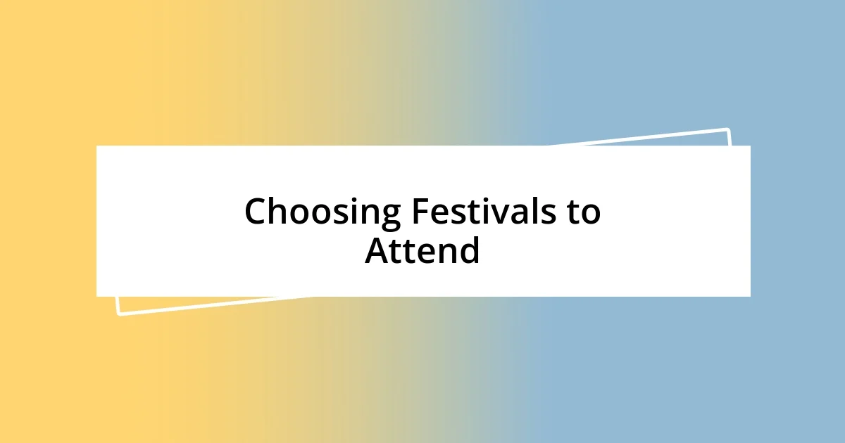 Choosing Festivals to Attend