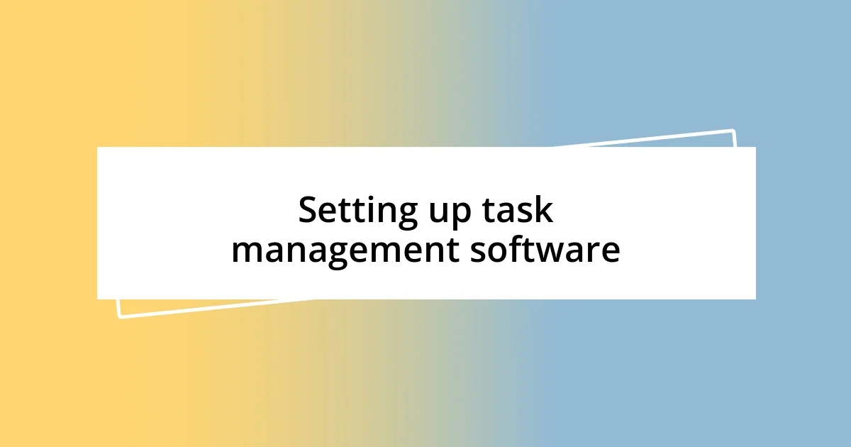 Setting up task management software