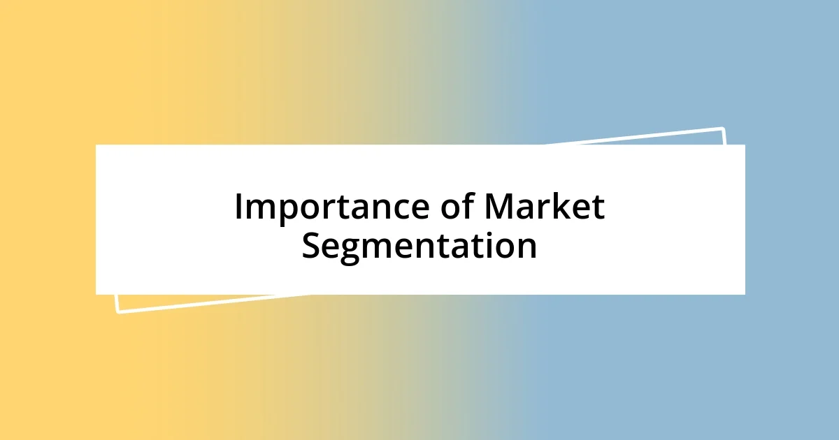 Importance of Market Segmentation