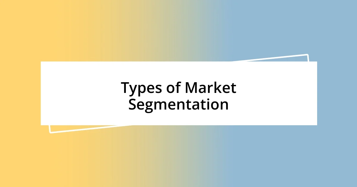 Types of Market Segmentation