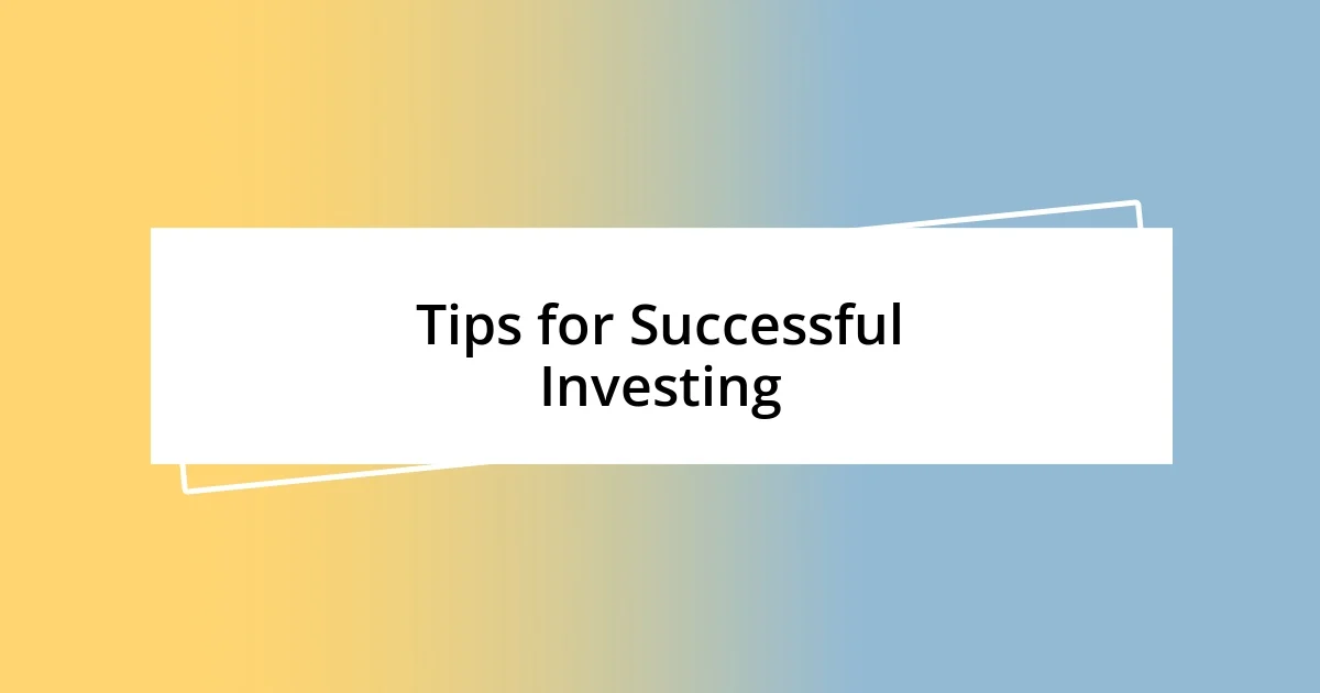 Tips for Successful Investing