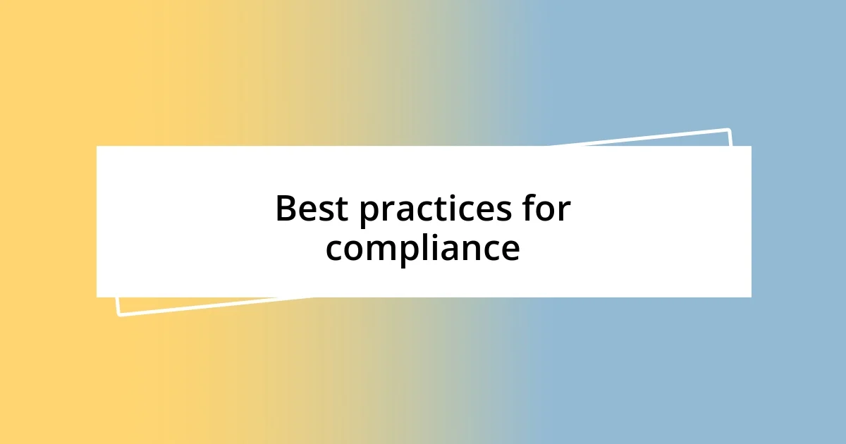 Best practices for compliance