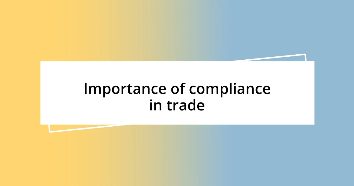 Importance of compliance in trade