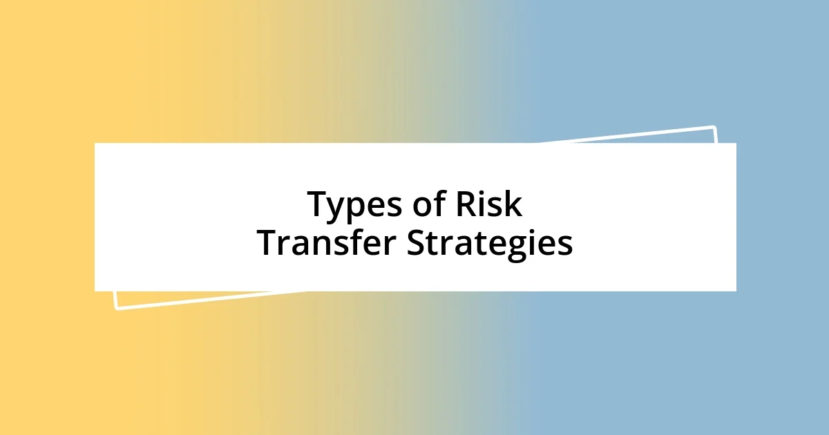 Types of Risk Transfer Strategies