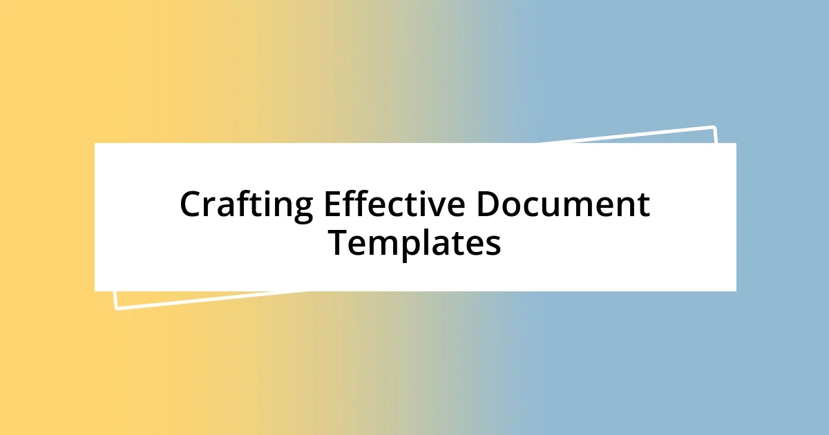 Crafting Effective Document Templates