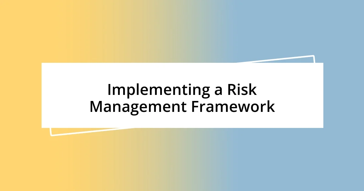 Implementing a Risk Management Framework