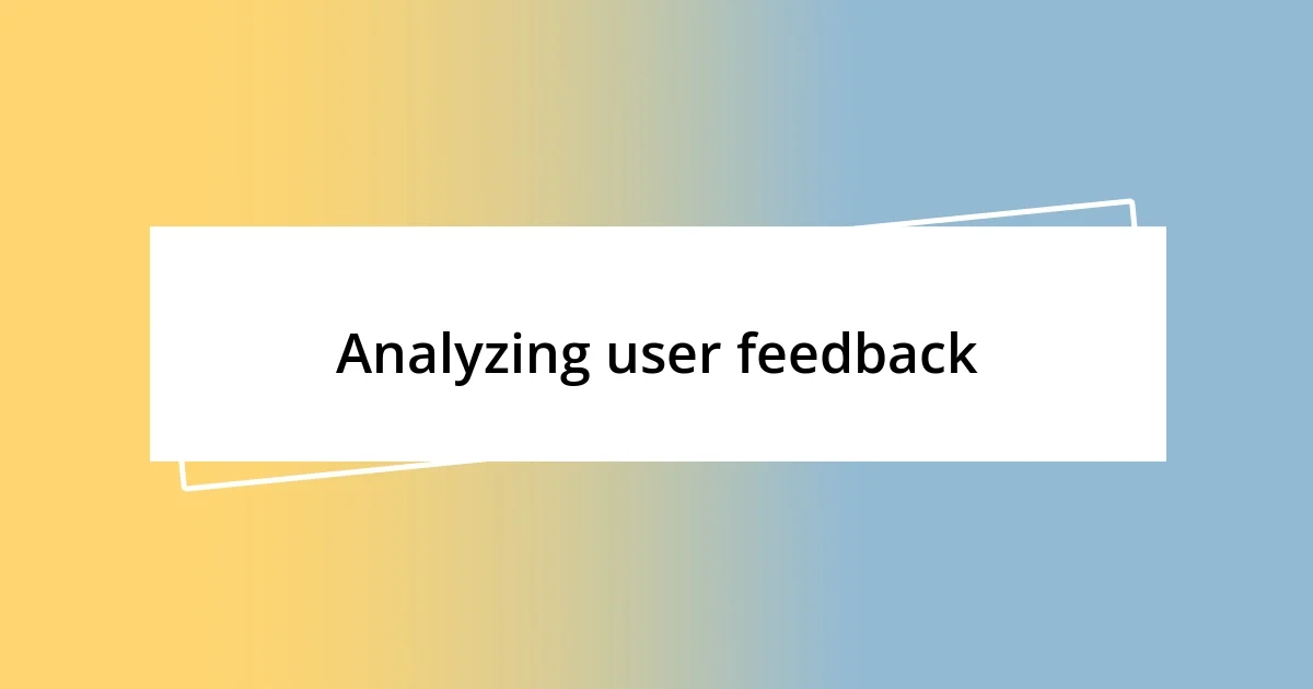 Analyzing user feedback