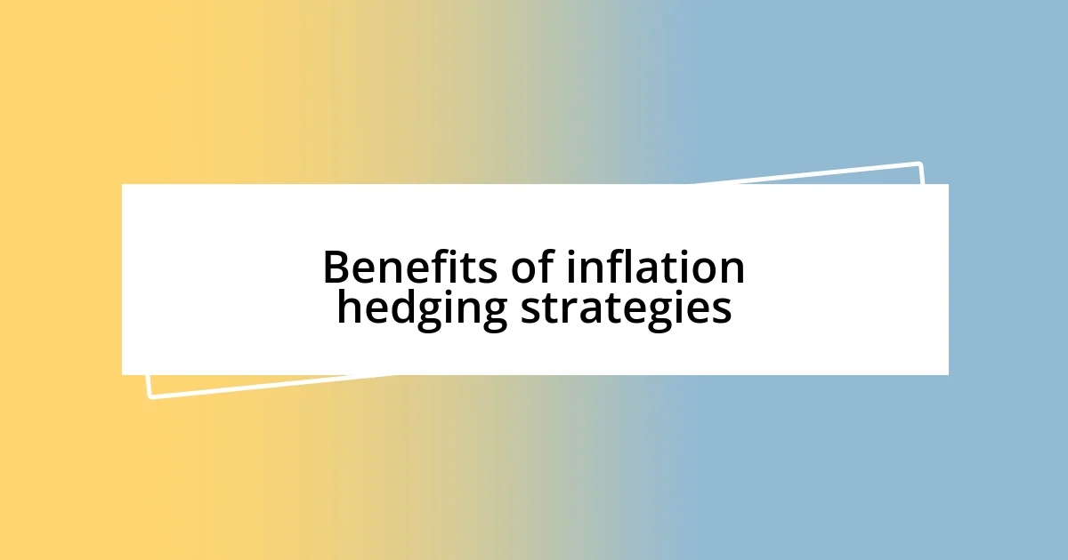 Benefits of inflation hedging strategies