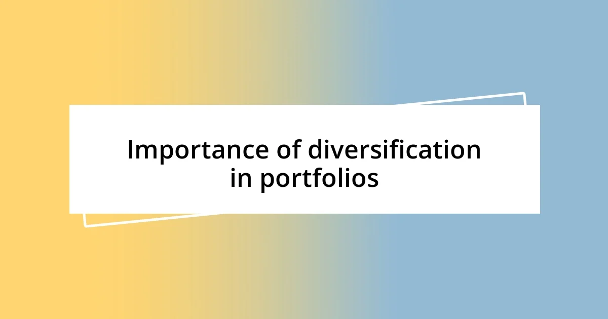 Importance of diversification in portfolios