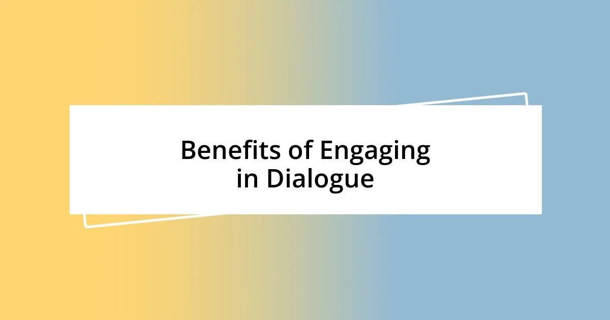 Benefits of Engaging in Dialogue