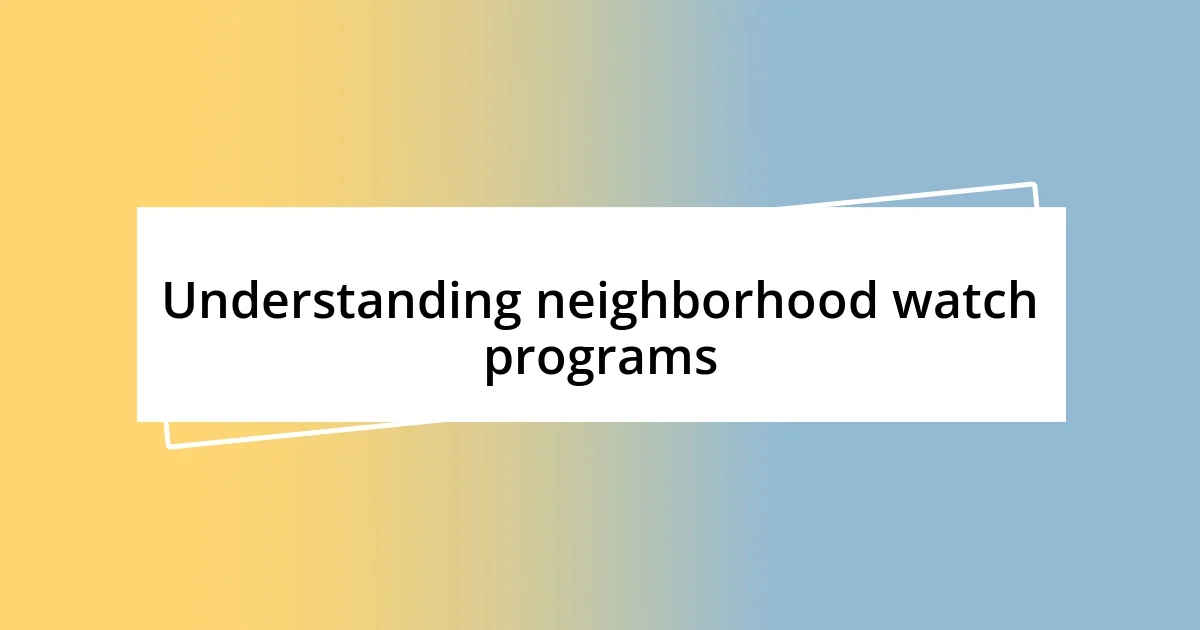 Understanding neighborhood watch programs