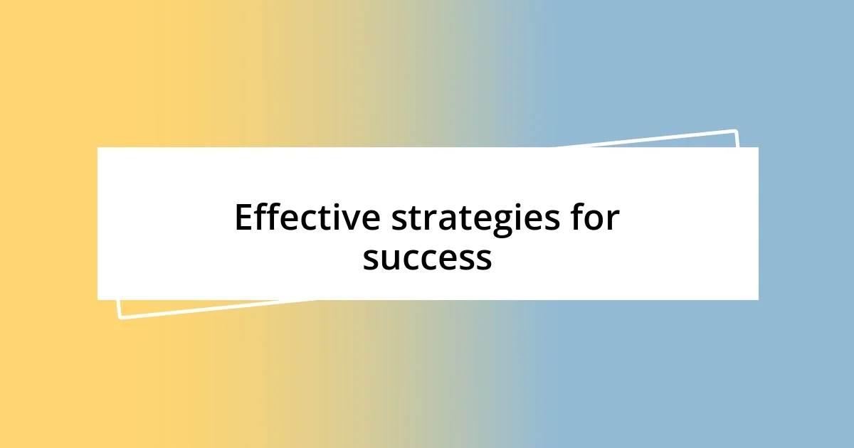 Effective strategies for success