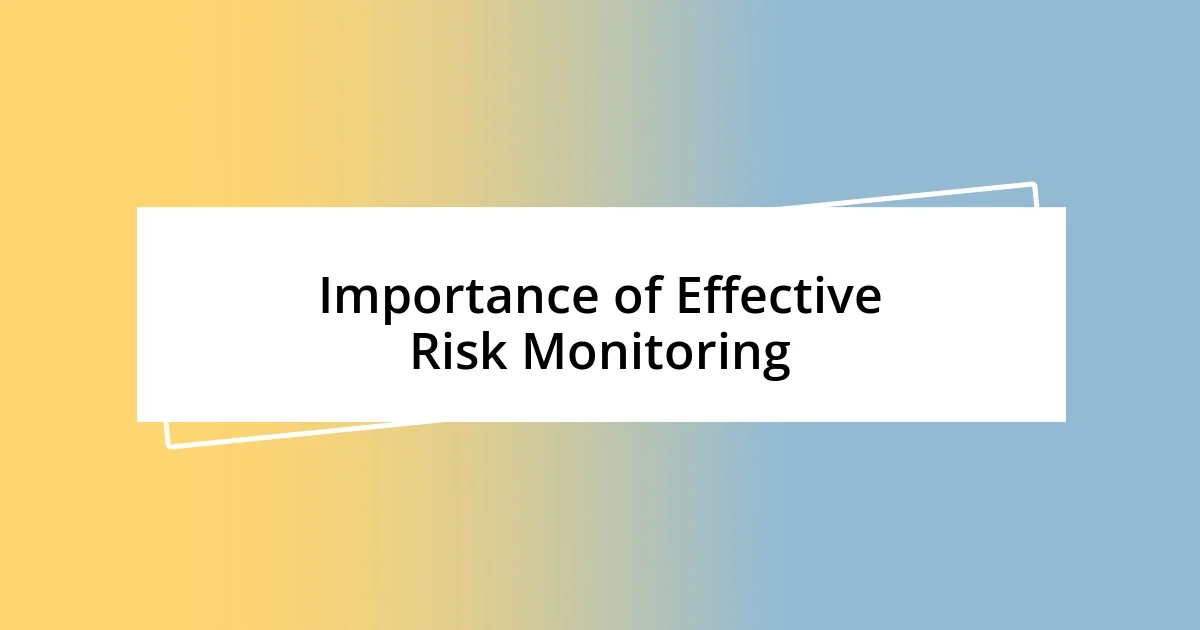 Importance of Effective Risk Monitoring